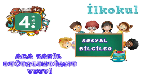 4. Sınıf Sosyal Bilgiler Ara Tatil Değerlendirme Testi