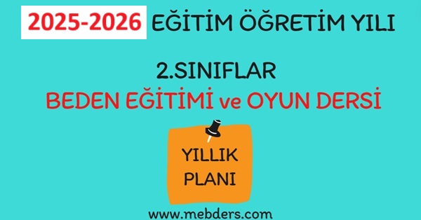 2025-2026 Eğitim Öğretim Yılı 2. Sınıf Beden Eğitimi ve Oyun Dersi Yıllık Planı
