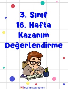 3. Sınıf 16. Hafta Kazanım Değerlendirme Testi