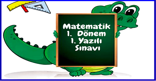 2022-2023 Eğitim Öğretim Yılı 4. Sınıflar Matematik Dersi 1.Yazılı Sınavı