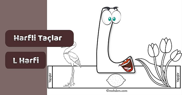 1. Sınıf İlkokuma Harfli Taçlar - L Sesi