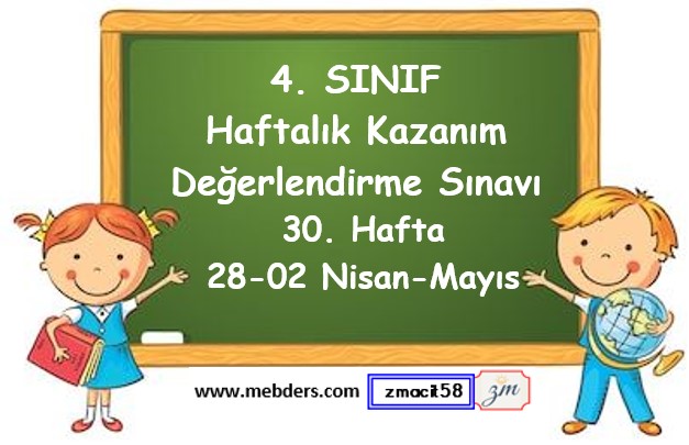 4. Sınıf Haftalık Kazanım Değerlendirme Testi 30. Hafta (28 Nisan - 02 Mayıs)