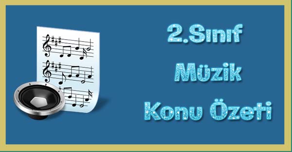 2. Sınıf Müzik Kitabı Konu özetleri