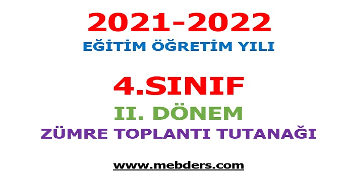 2021-2022 Eğitim Öğretim Yılı 4. Sınıf 2.Dönem Zümre Toplantı Tutanağı