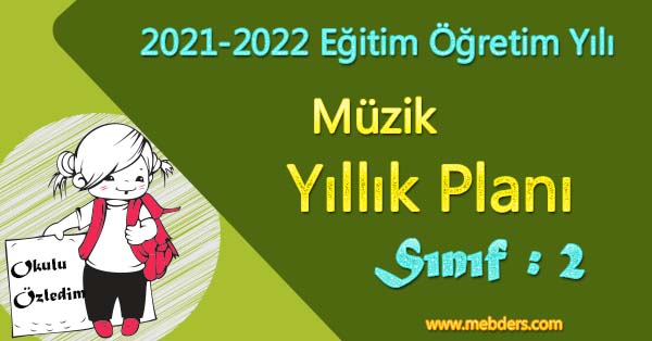 2021 - 2022 Yılı 2. Sınıf Müzik Yıllık Planı