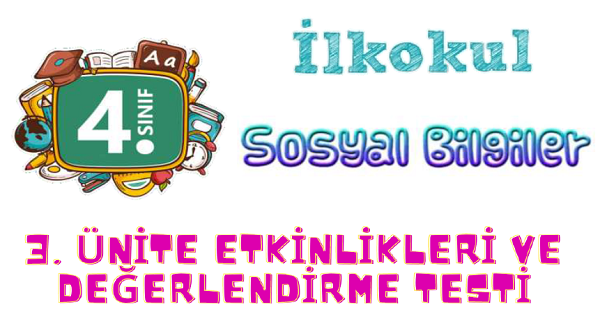 4. Sınıf Sosyal Bilgiler Yaşadığımız Yer Ünite Etkinlikleri ve Değerlendirme Testi