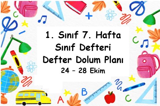 2022-2023 1. Sınıf 7. Hafta Defter Dolum Planı ( 24 - 28 Ekim )
