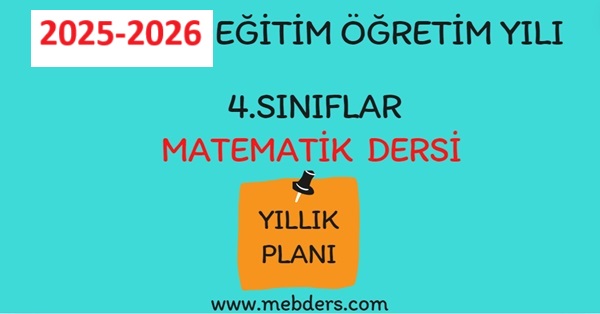 2025-2026 Eğitim Öğretim Yılı 4. Sınıf Matematik Dersi Yıllık Planı( Meb Yayınları)