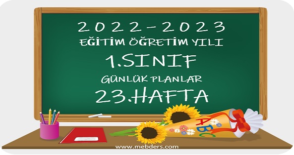 2022-2023 Eğitim Öğretim Yılı 1. Sınıf Günlük Planları 23.Hafta (20-24 Mart Tüm Yayınlar)