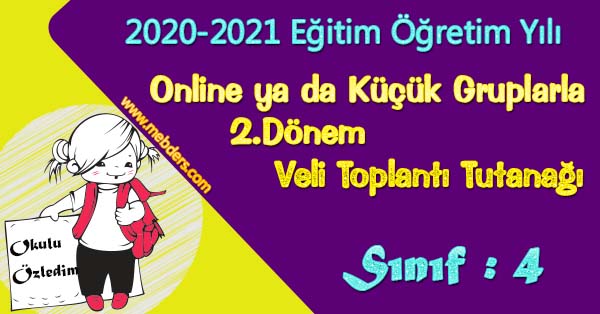 2020-2021 Uzaktan Eğitime Uygun 4. Sınıf 2.Dönem Veli Toplantı Tutanağı