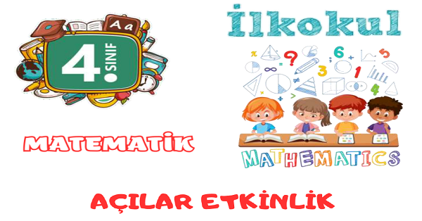 4. Sınıf Matematik Açılar Etkinliği