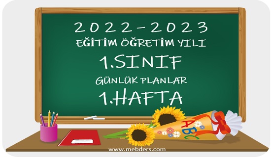 2022-2023 Eğitim Öğretim Yılı 1. Sınıf Günlük Planları(1.Hafta Tüm Yayınlar)