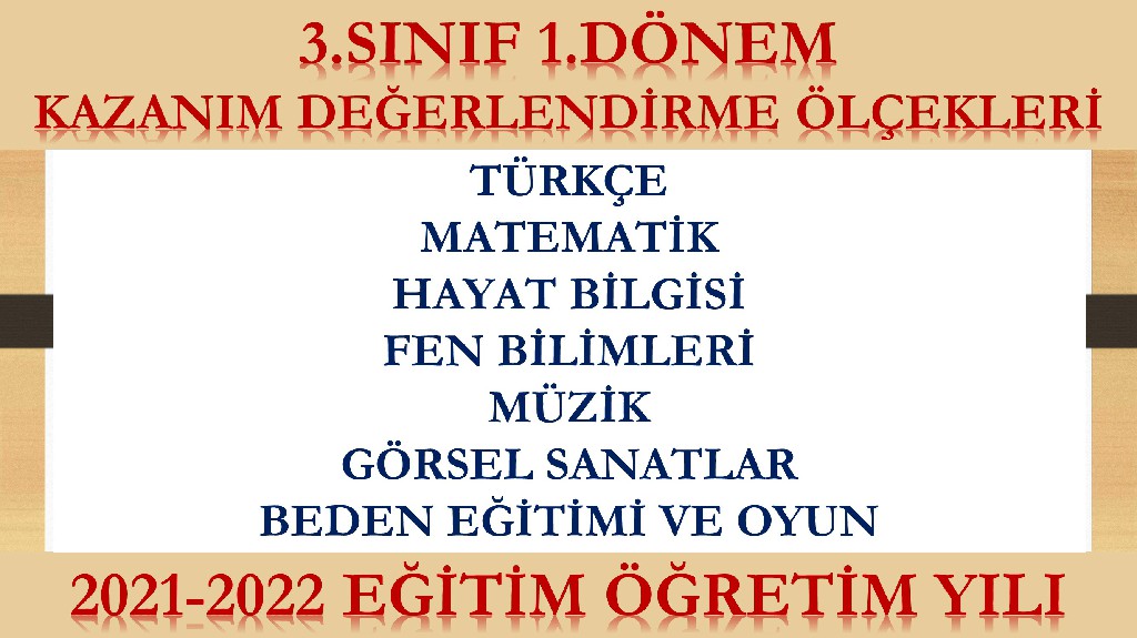 2021-2022 3. Sınıf 1.Dönem Kazanım Değerlendirme Ölçekleri (Tüm Dersler)